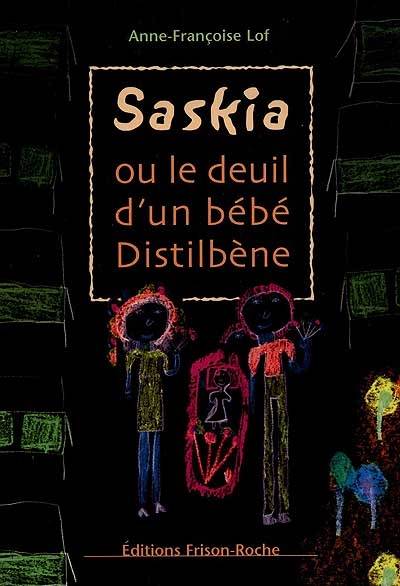 Saskia ou Le deuil d'un bébé Distilbène | Anne-Francoise Lof