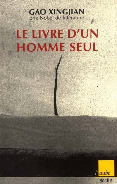 Le livre d'un homme seul | Xingjian Gao, Noël Dutrait, Liliane Dutrait