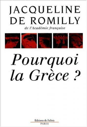 Pourquoi la Grèce ? | Jacqueline de Romilly