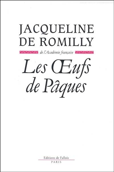 Les Oeufs de Pâques | Jacqueline de Romilly