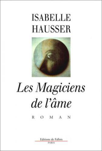 Les magiciens de l'âme | Isabelle Hausser