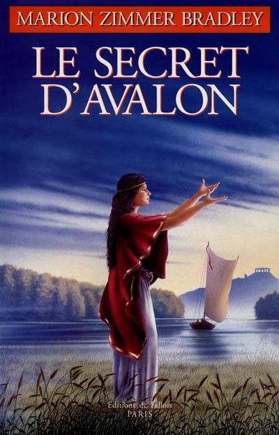 Les dames du lac. Vol. 3. Le secret d'Avalon | Marion Zimmer Bradley, Jean Esch