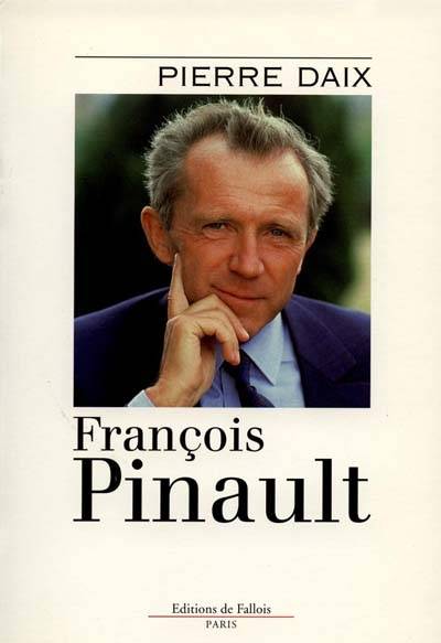 François Pinault : essai biographique | Pierre Daix