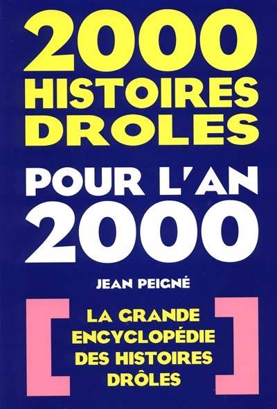 2.000 histoires drôles pour l'an 2000 | Jean Peigne, Raymond Castans