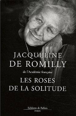 Les roses de la solitude | Jacqueline de Romilly