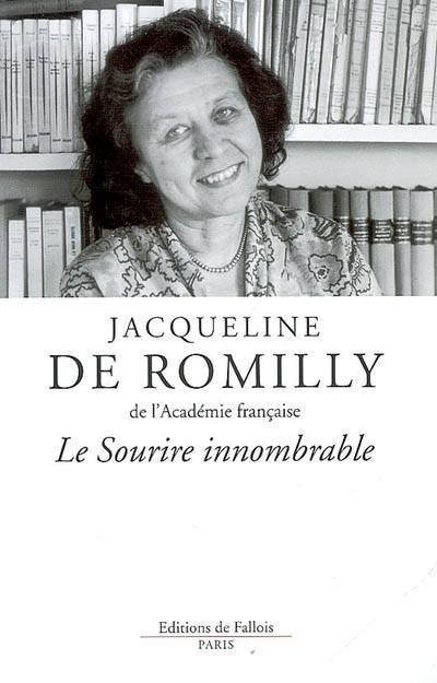 Le sourire innombrable : souvenirs | Jacqueline de Romilly