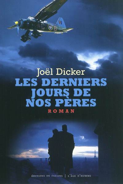 Les derniers jours de nos pères | Joël Dicker