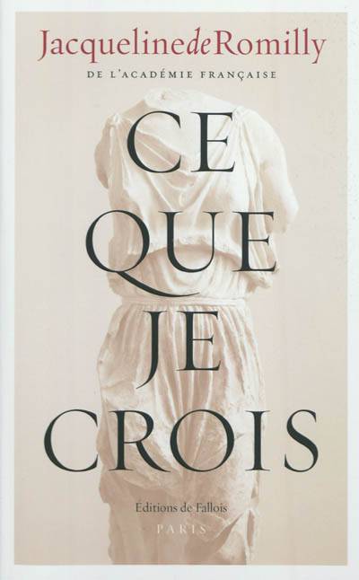 Ce que je crois | Jacqueline de Romilly