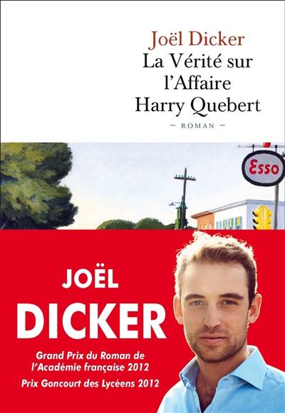 La vérité sur l'affaire Harry Quebert | Joël Dicker