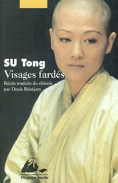 Visages fardés | Tong Su, Denis Bénéjam