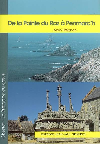 De la pointe du Raz à Penmarc'h | Alain Stephan, Jean-Paul Gisserot, Christophe Renault