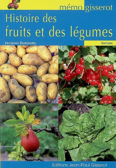 Histoire des fruits et des légumes | Jacques Dubourg