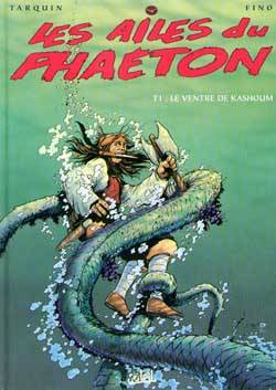 Les ailes du Phaéton. Vol. 1. Le ventre de Kashoum | Didier Tarquin, Serge Fino