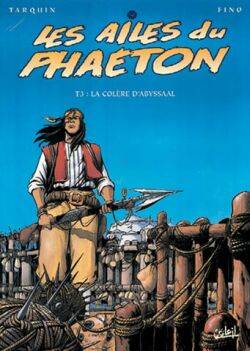 Les ailes du Phaéton. Vol. 3. La colère d'Abyssaal | Didier Tarquin, Serge Fino