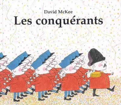 Les conquérants | David McKee, Elisabeth Duval