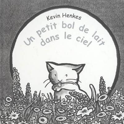 Le petit bol de lait dans le ciel | Kevin Henkes, Elisabeth Duval