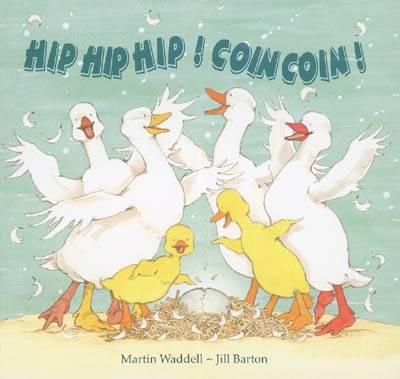 Hip hip hip ! Coin coin ! | Martin Waddell, Jill Barton, Elisabeth Duval