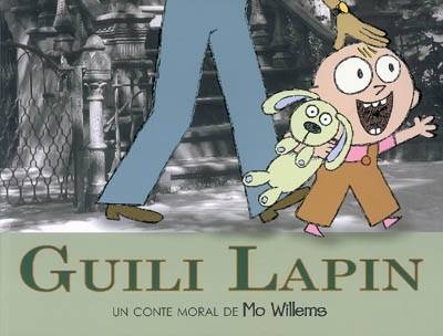 Guili Lapin | Mo Willems, Elisabeth Duval