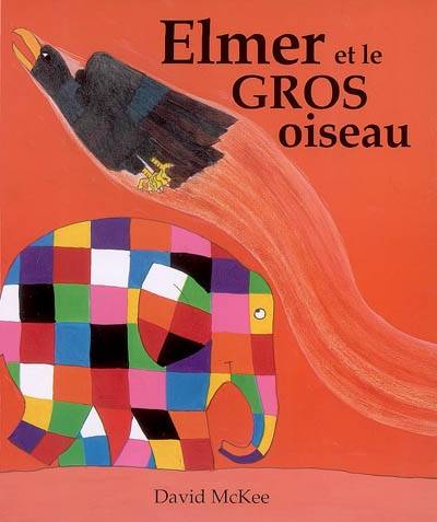 Elmer et le gros oiseau | David McKee, Elisabeth Duval