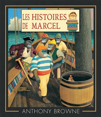 Les histoires de Marcel | Anthony Browne, Elisabeth Duval