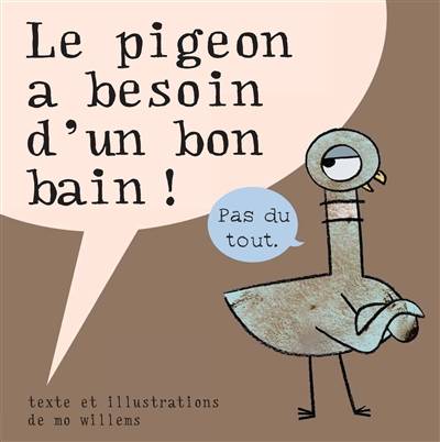 Le pigeon a besoin d'un bon bain ! | Mo Willems, Elisabeth Duval