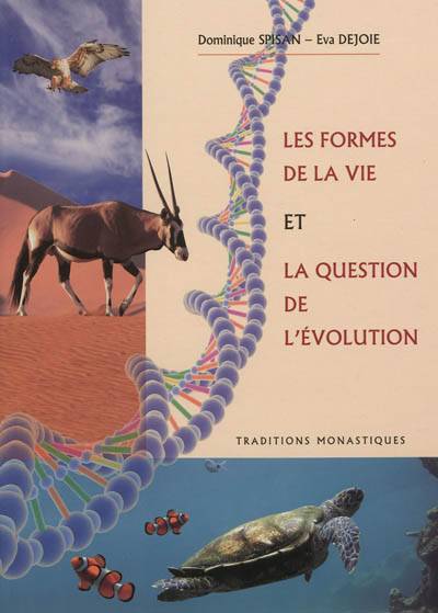 Les formes de la vie et la question de l'évolution | Dominique Spisan, Eva Dejoie