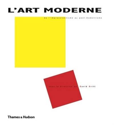 L'art moderne : de l'impressionnisme au post-modernisme | David Britt