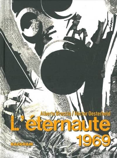 L'éternaute 1969 | Hector Oesterheld, Alberto Breccia, Alexandra Carrasco