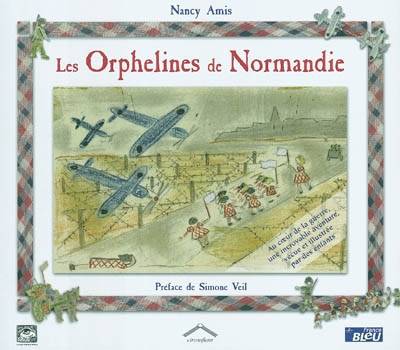 Les orphelines de Normandie | Nancy Amis, Simone Veil, Mia Certic