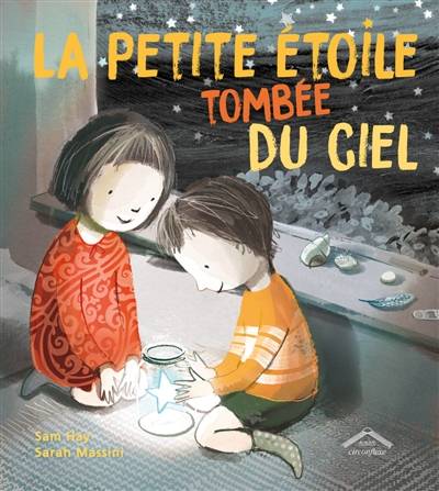 La petite étoile tombée du ciel | Sam Hay, Sarah Massini, Christine Mignot