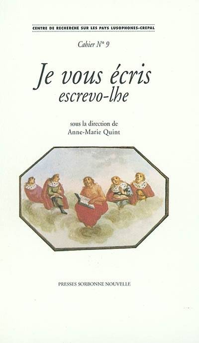 Je vous écris. Escrevo-lhe | Anne-Marie Quint