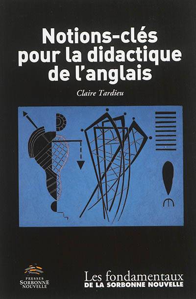 Notions-clés pour la didactique de l'anglais | Claire Garnier-Tardieu, Danielle Bailly