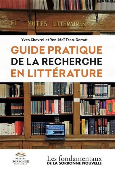 Guide pratique de la recherche en littérature | Yves Chevrel, Yen-Mai Tran-Gervat