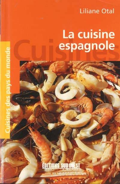 La cuisine espagnole | Liliane Otal, Pierre Bordet