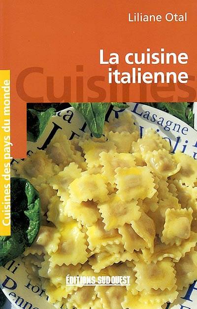 La cuisine italienne | Liliane Otal, Pierre Bordet