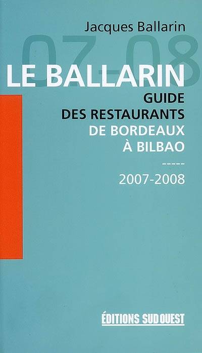 Le Ballarin : guide des restaurants de Bordeaux à Bilbao | Jacques Ballarin