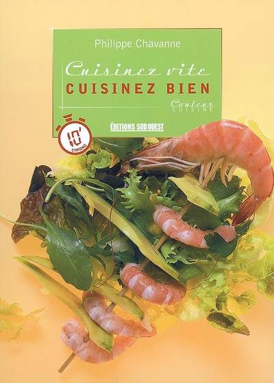 Cuisinez vite, cuisinez bien | Philippe Chavanne, David Helman