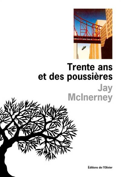 Trente ans et des poussières | Jay McInerney, Jacqueline Huet, Jean-Pierre Carasso