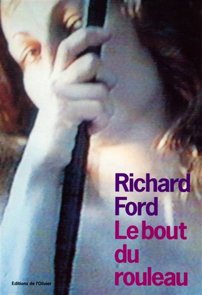 Le bout du rouleau | Richard Ford, Brice Matthieussent