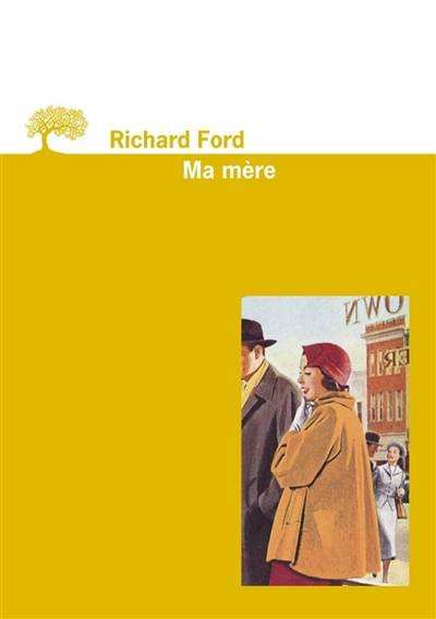 Ma mère | Richard Ford, Brice Matthieussent