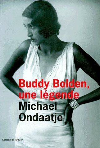 Buddy Bolden, une légende | Michael Ondaatje, Michel Lederer