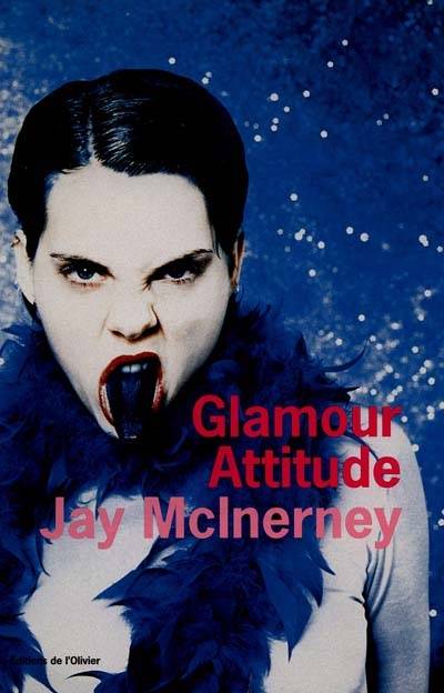 Glamour attitude | Jay McInerney, Jean-Pierre Carasso, Jacqueline Huet