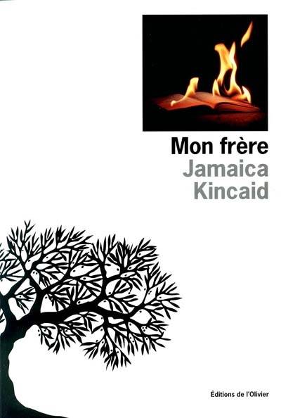 Mon frère | Jamaica Kincaid, Jean-Pierre Carasso, Jacqueline Huet