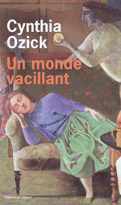 Un monde vacillant | Cynthia Ozick, Jacqueline Huet, Jean-Pierre Carasso