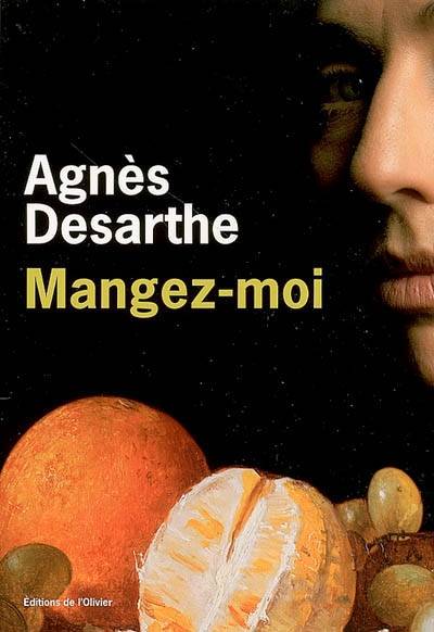 Mangez-moi | Agnès Desarthe