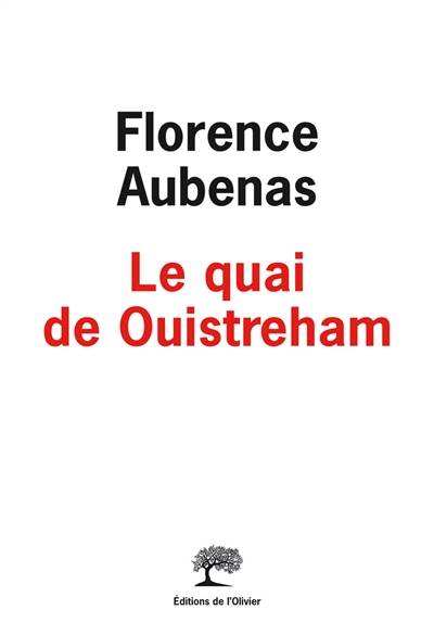 Le quai de Ouistreham | Florence Aubenas