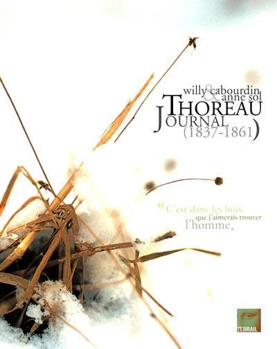 Journal : 1837-1861 | Henry David Thoreau, Anne Sol, Willy Cabourdin, Regis Michaud, Simone David