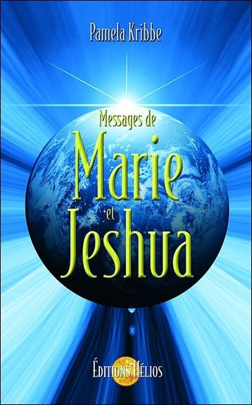 Messages de Marie et Jeshua | Pamela Kribbe, Christelle Schoettel