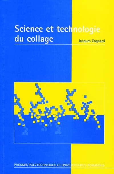 Science et technologie du collage | Jacques Cognard