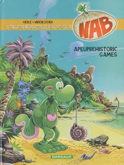 Nabuchodinosaure. Vol. 9. Apeuprehistoric games | Herlé, Roger Widenlocher